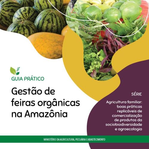 Guia prático: Gestão de feiras orgânicas na Amazônia - 2019