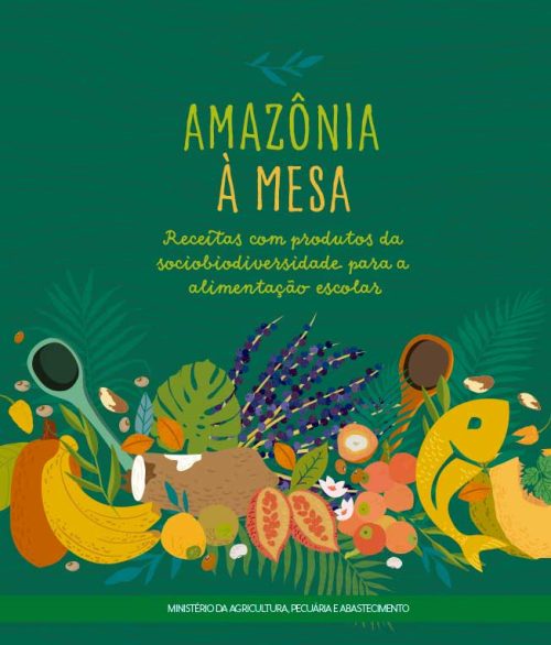 Amazônia à Mesa_receitas sociobiodiversidade para a alimentação escolar - Mapa 2019