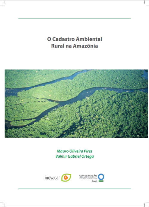 O Cadastro Ambiental  Rural na Amazônia