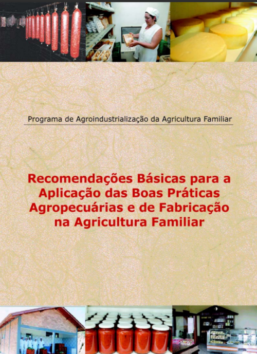 Recomendações Básicas para a Aplicação das Boas Práticas Agropecuárias e de Fabricação na Agricultura Familiar